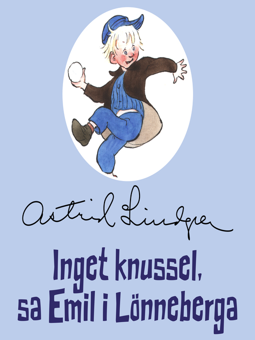 Title details for Inget knussel, sa Emil i Lönneberga by Astrid Lindgren - Wait list